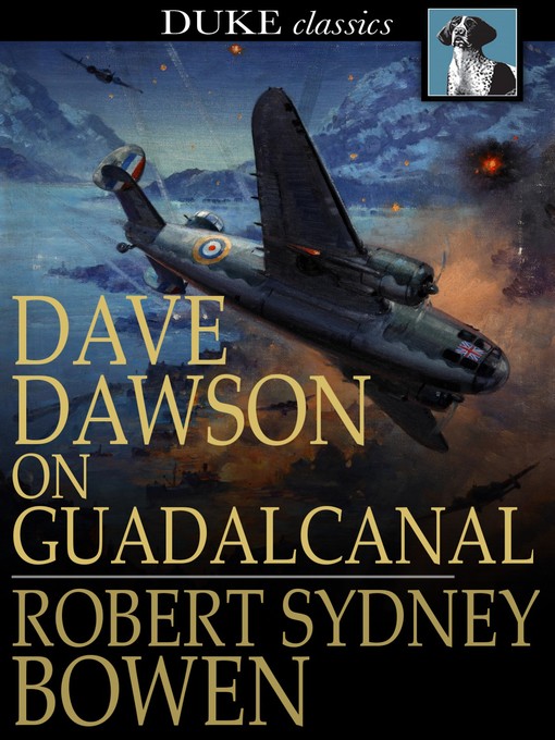 Title details for Dave Dawson on Guadalcanal by Robert Sidney Bowen - Wait list